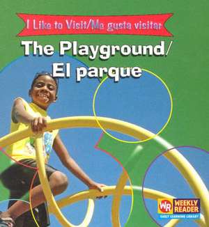 The Playground/El Parque de Jacqueline Laks Gorman