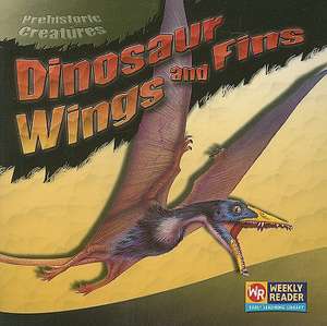 Dinosaur Wings and Fins de Joanne Mattern