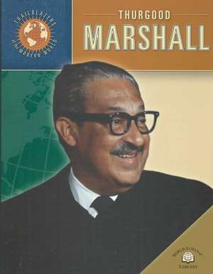 Thurgood Marshall de Geoffrey M. Horn