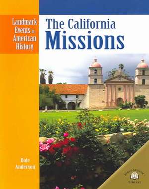 The California Missions de Dale Anderson