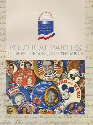 Political Parties, Interest Groups, and the Media de Geoffrey M. Horn