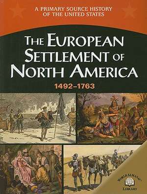 The European Settlement of North America 1492-1763 de George E. Stanley