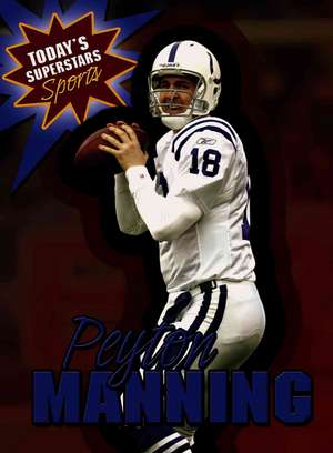 Peyton Manning de Geoffrey M. Horn