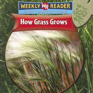 How Grass Grows de Joanne Mattern