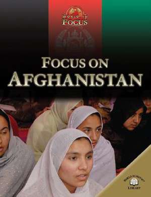 Focus on Afghanistan de Nikki Van Der Gaag