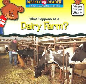 What Happens at a Dairy Farm? de Kathleen Pohl