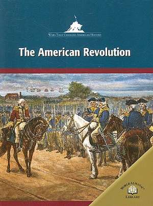 The American Revolution de Deborah H. DeFord