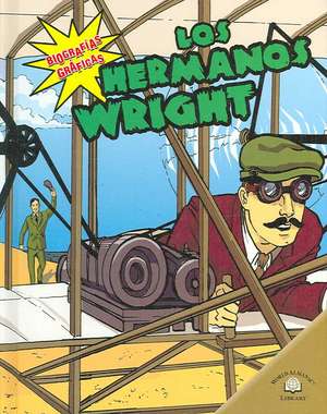 Los Hermanos Wright (the Wright Brothers) de Gretchen Will Mayo