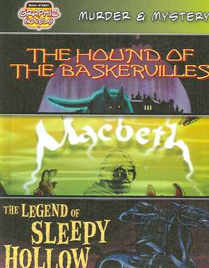 Murder & Mystery: The Hound of the Baskervilles; Macbeth; The Legend of Sleepy Hollow de World Almanac