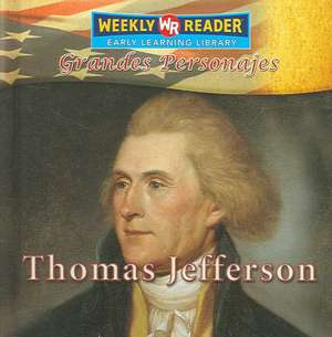 Thomas Jefferson de Monica L. Rausch