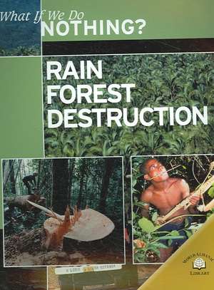 Rain Forest Destruction de Ewan McLeish