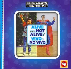 Alive and Not Alive/Vivo y No Vivo de Gini Holland