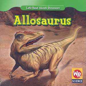 Allosaurus de Joanne Mattern