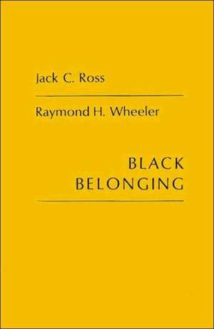 Black Belonging: A Study of the Social Correlates of Work Relations among Negroes de Jack C. Ross