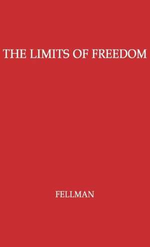 The Limits of Freedom de David Fellman