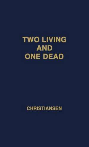 Two Living and One Dead de Sigurd Christiansen