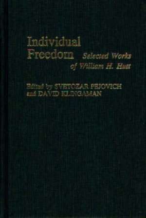 Individual Freedom: Selected Works of William H. Hutt de W. H. Hutt