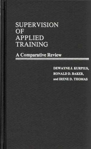 Supervision of Applied Training: A Comparative Review de Dewayne J. Kurpius