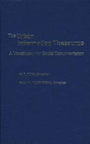 The Urban Information Thesaurus: A Vocabulary for Social Documentation de W. Theodore Durr