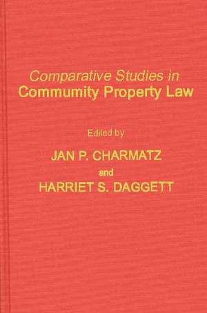 Comparative Studies in Community Property Law de Jan P. Charmatz