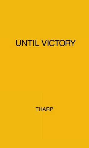 Until Victory: Horace Mann and Mary Peabody de Louise Hall Tharp