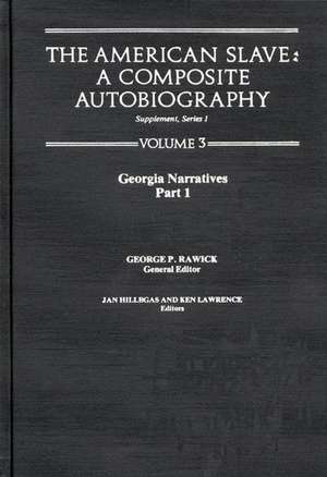 The American Slave--Georgia Narratives: Part 1, Supp. Ser. 1. Vol. 3 de Rawick