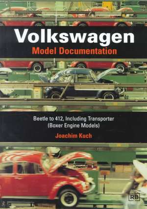 Volkswagen: Beetle to 412, Including Transporter (Boxer Engine Models) de Joachim Kuch