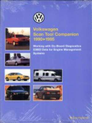 Volkswagen Scan Tool Companion 1990-1995: Working with On-Board Diagnostics (Obd) Data for Engine Management Systems de Bentley Publishers