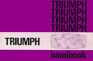 Triumph TR6 Driver's Handbook (1973) de British Leyland Motors