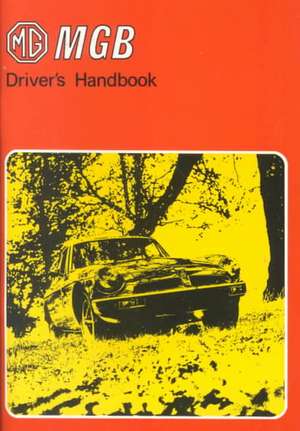 The MGB Driver's Handbook: 1975 U.S. Edition de British Leyland Motors