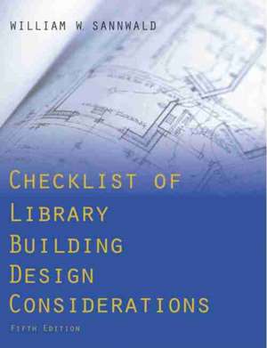 Checklist of Library Building Design Considerations de William W. Sannwald