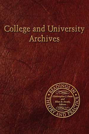 College and University Archives de Christopher J. Prom