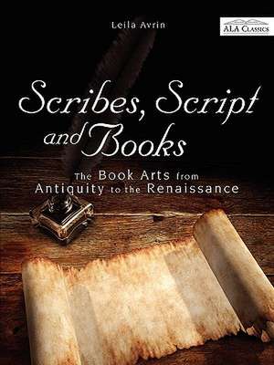 Scribes, Script, and Books de Leila Avrin