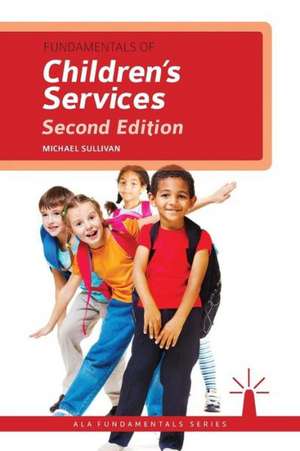 Fundamentals of Children's Services de Michael Sullivan