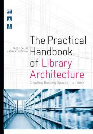 Schlipf, F: The Practical Handbook of Library Architecture de John A. Moorman