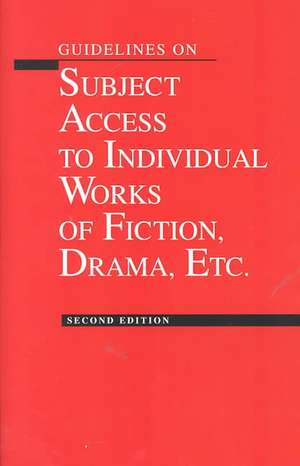 Guidelines on Subject Access to Individual Works of Fiction, Drama, Etc. de American Library Association