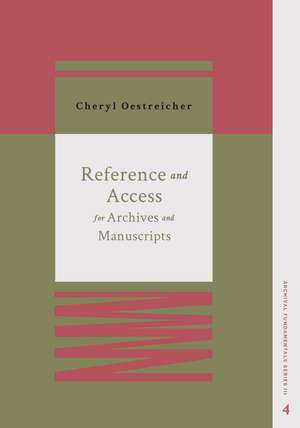 Reference and Access for Archives and Manuscripts de Cheryl Oestreicher