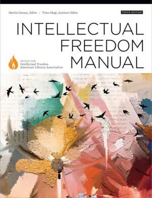 Intellectual Freedom Manual de Trina Magi