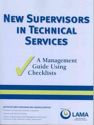 New Supervisors in Technical Services: A Management Guide Using Checklists de American Library Association