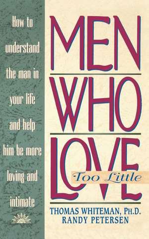 Men Who Love Too Little de Thomas Whiteman