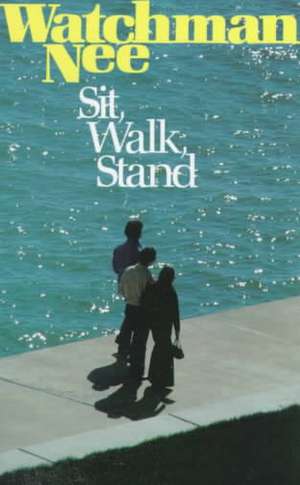 Sit, Walk, Stand (Repkg) de Watchman Nee