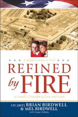 Refined by Fire de Brian Birdwell