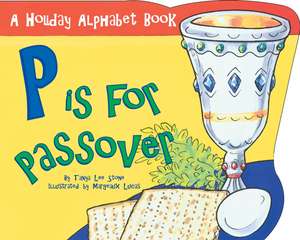 P Is for Passover de Tanya Lee Stone