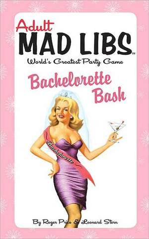 Bachelorette Bash Mad Libs de Roger Price