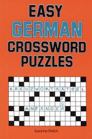 Easy German Crossword Puzzles de Suzanne Ehrlich