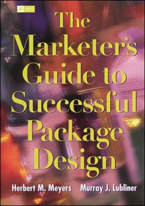 The Marketer's Guide To Successful Package Design de Herbert Meyers