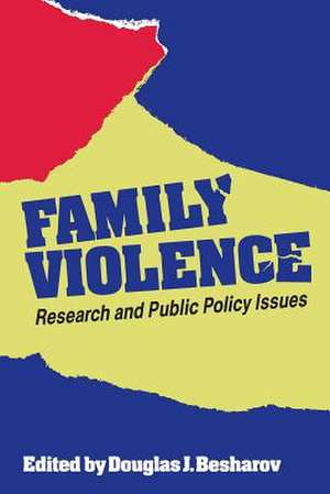 Family Violence: Research and Public Policy Issues (AEI Studies) de Douglas J. Besharov