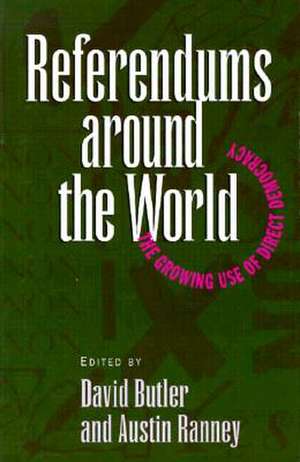 Referendums Around the World: The Growing Use of Direct Democracy de David Butler