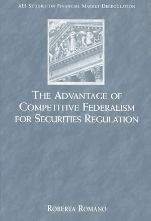 The Advantage of Competitive Federalism for Securities de Roberta Romano