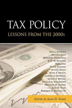 Tax Policy Lessons from the 2000s de Alan D. Viard